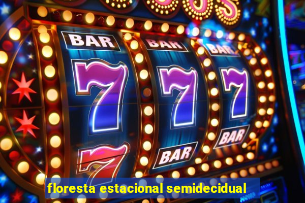 floresta estacional semidecidual